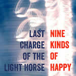 Nine Kinds of Happiness by Last Charge of the Light Horse