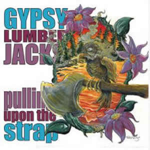 Pulling Upon the Straps by Gypsy Lumberjacks