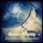Starseeds and Dreamcatchers by Barry Myers