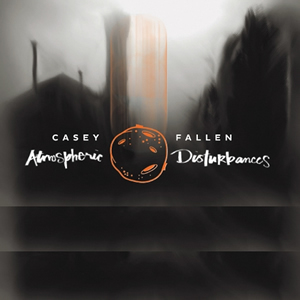 Atmospheric Disturbances by Casey Fallen