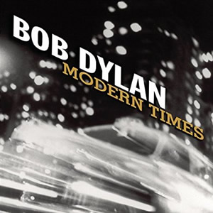 Modern Times by Bob Dylan 