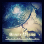 Starseeds and Dreamcatchers by Barry Myers