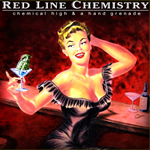 Chemical High and a Hand Grenade by Red Line Chemistry
