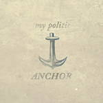 Anchor by My Politic