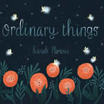 Ordinary Things by Sarah Morris