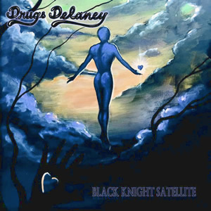 Black Knight Satellite by Drugs Delaney