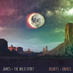 Hearts and knives by James and the Wild Spirit