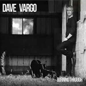 Burning Through by Dave Vargo
