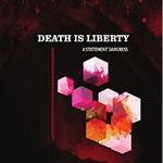 A Statement of Darkness by Death Is Liberty
