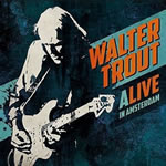 Alive in Amsterdam by Walter Trout