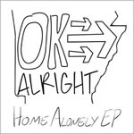Home Alonely EP by OK Alright