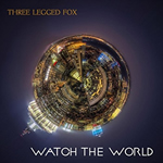 Watch the World by Three Legged Fox