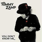 You Don't Know Me by Tommy Zamp
